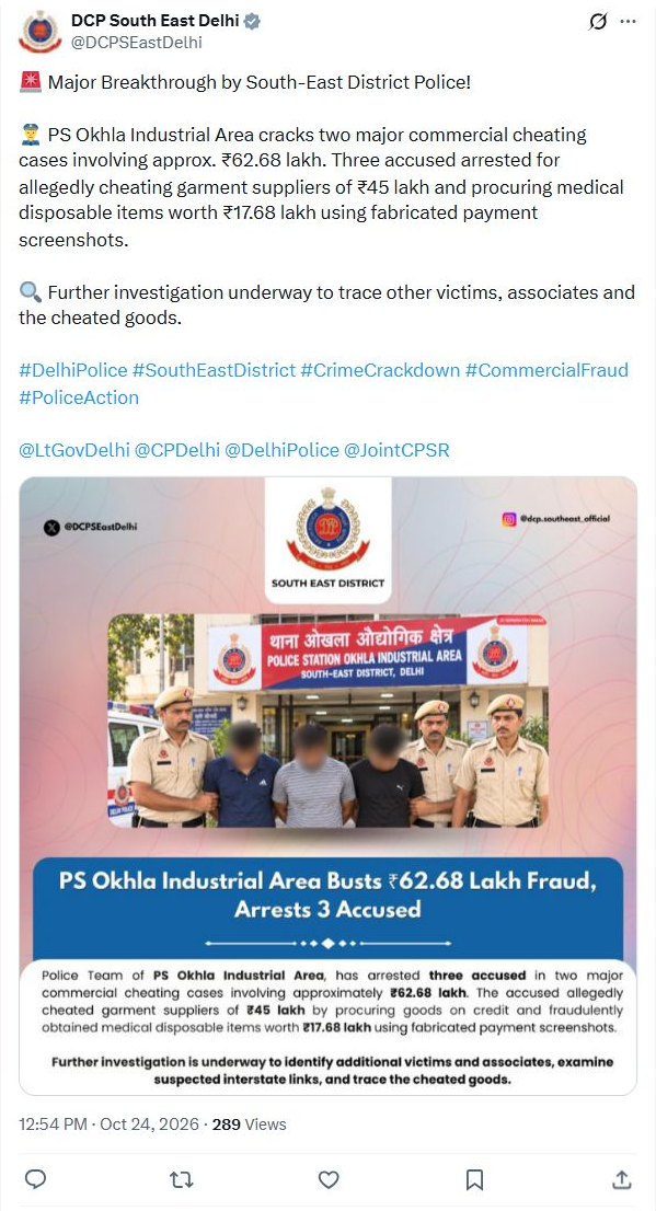 ओखला में ₹62.68 लाख की ठगी के दो मामले, तीन आरोपी गिरफ्तार ओखला की ठगी के मामलों पर डीसीपी दक्षिण-पूर्व दिल्ली की एक्स पोस्ट